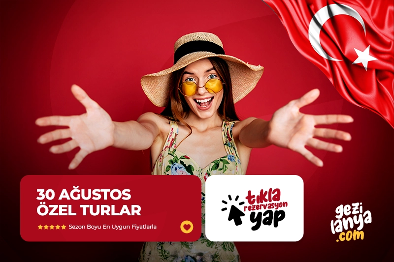 30 Ağustos Özel Turlar