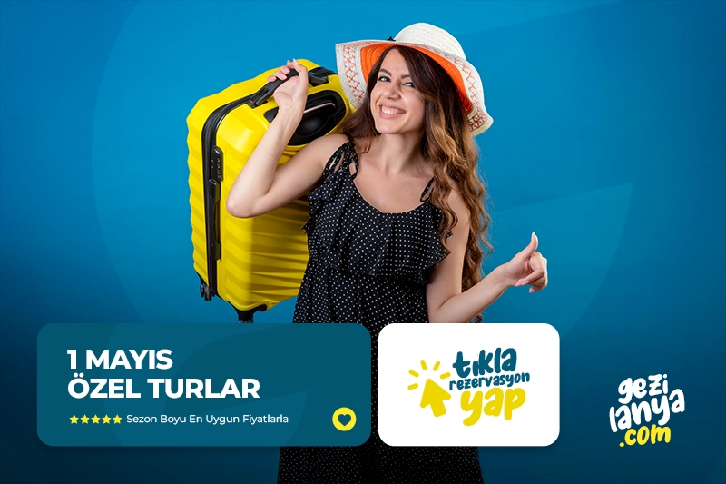 1 Mayıs Özel Turlar
