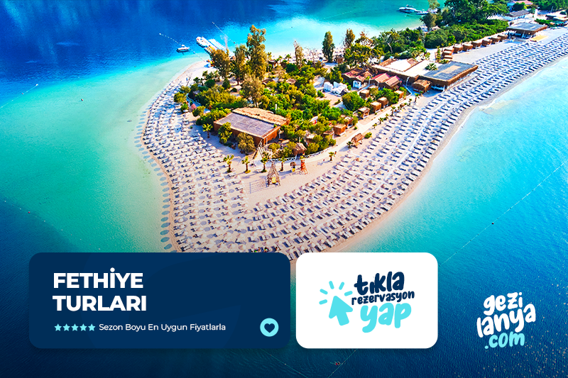 FETHİYE TURU (Günübirlik)